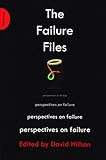 The failure files : perspectives on failure