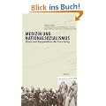 Medizin und Nationalsozialismus: Bilanz und Perspektiven der Forschung