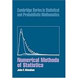 Numerical Methods of Statistics (Cambridge Series in Statistical and Probabilistic Mathematics)
