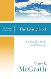 The living God : a guide for study and devotion