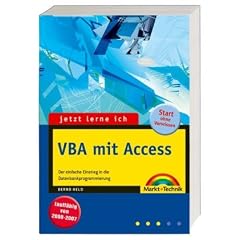 Jetzt lerne ich VBA mit Access. Der einfache Einstieg in die Datenbankprogrammierung