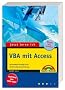 Jetzt lerne ich VBA mit Access. Der einfache Einstieg in die Datenbankprogrammierung