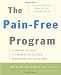 The Pain-Free Program: A Proven Method to Relieve Back, Neck, Shoulder, and Joint Pain