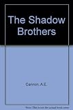 The shadow brothers