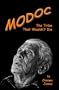 Modoc: The Tribe That Wouldn't Die