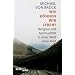 Wie k�nnen wir leben?: Religion und Spiritualit�t in einer Welt ohne Ma�