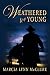 Books : Weathered Too Young