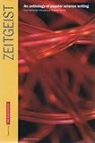 Zeitgeist : an anthology of popular science writing