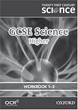 Twenty First Century Science: GCSE Science Higher Level Workbook B1, C1, P1