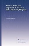Time of travel and dispersion in the Jones Falls, Baltimore, Maryland