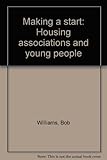 Making a start : housing associations and young people