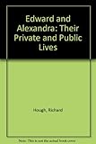 Edward and Alexandra : their private and public lives