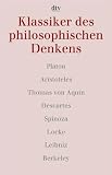Klassiker des philosophischen Denkens 1 - Platon - Aristoteles - Thomas von Aquin - Descartes - Spinoza - Locke - Leibniz - Berkeley. - Norbert Hoerster