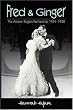 Fred and Ginger: The Astaire-Rogers Partnership 1934-1938