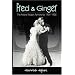 Fred and Ginger: The Astaire-Rogers Partnership 1934-1938