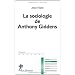 La sociologie de Anthony Giddens