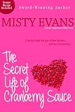 The Secret Life of Cranberry Sauce, A Secret Ingredient Holiday Novella