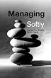 Managing Softly