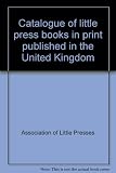 Catalogue of little press books in print published in the United Kingdom