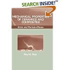 Mechanical Properties of Ceramics and Composites: Grain and Particle Effects (Materials... by Roy W. Rice