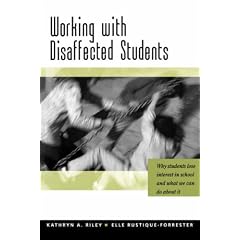 Working with Disaffected Students: Why Students Lose Interest in School and What We Can Do About It (PCP professional)