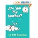 Are You My Mother? (Beginner Books(R))