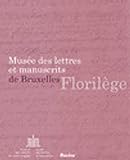 Mus�e des lettres et manuscrits de Bruxelles : Floril�ge