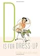 D Is for Dress-Up (Erotic Alphabet)