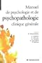 Manuel de psychologie et psychopathologie clinique g�n�rale