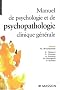 Manuel de psychologie et psychopathologie clinique g�n�rale
