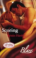 Scoring (Blaze Romance) (Authors) Hardy, Kristin (2004) published by Harlequin Mills & Boon [Paperback]