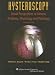 Hysteroscopy: Visual Perspectives of Uterine Anatomy, Physiology, and Pathology