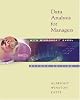Data Analysis for Managers with Microsoft Excel (with CD-ROM and InfoTrac)