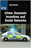 Crime : economic incentives and social networks