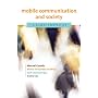 Mobile Communication and Society: A Global Perspective (Information Revolution and Global Politics)