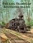 Log Trains of Southern Idaho