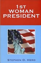 Click to Download Free Kindle Book -> 1st Woman President