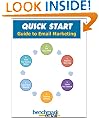 The Benchmark Email Quickstart Guide : A simple, chronological guide to the email marketing process