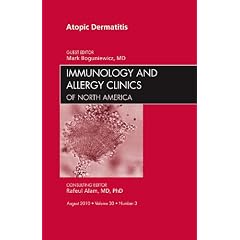 Atopic Dermatitis, An Issue of Immunology and Allergy Clinics (The Clinics: Internal... by Mark Boguniewicz MD