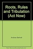 Roots, rules and tribulations