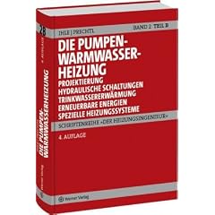 Der Heizungsingenieur.Band 2: Die Pumpenwarmwasserheizung. Teil B: Projektierung, Hydraulische Schaltungen, Trinkwassererw�rmung mit Solartechnik, ... Energien, Spezielle Heizungssystemee