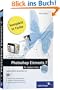 Photoshop Elements 7 f�r digitale Fotos: Schritt f�r Schritt zum perfekten Foto. �ber 1 Stunde Video-Lektionen, Testversion Photoshop Elements 7, Alle ... Mit �ber 70 Praxis-Workshops (Galileo Design)