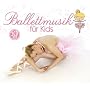 Ballettmusik f�r Kids von Various