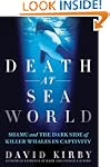 Death at SeaWorld: Shamu and the Dark...