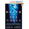 Death at SeaWorld: Shamu and the Dark Side of Killer Whales in Captivity