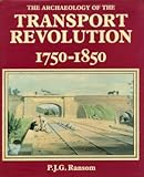 The archaeology of the transport revolution 1750-1850