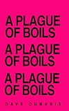 A Plague of Boils: How a Germ Everyone Has on Their Skin Every Day Nearly Killed Me