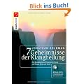 7 Geheimnisse der Klangheilung: Die therapeutische Wirkung von Klang auf K�rper, Geist und Seele