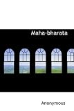 Maha-bharata: The Epic of Ancient India