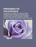 Personnalit Philatlique: Jean de Sperati, Anatole Hulot, Louis Yvert, Henry Cole, Sursh Dhargalkar, Thodule Tellier, Heinrich Von Stephan-